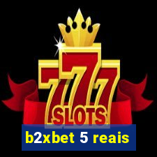 b2xbet 5 reais